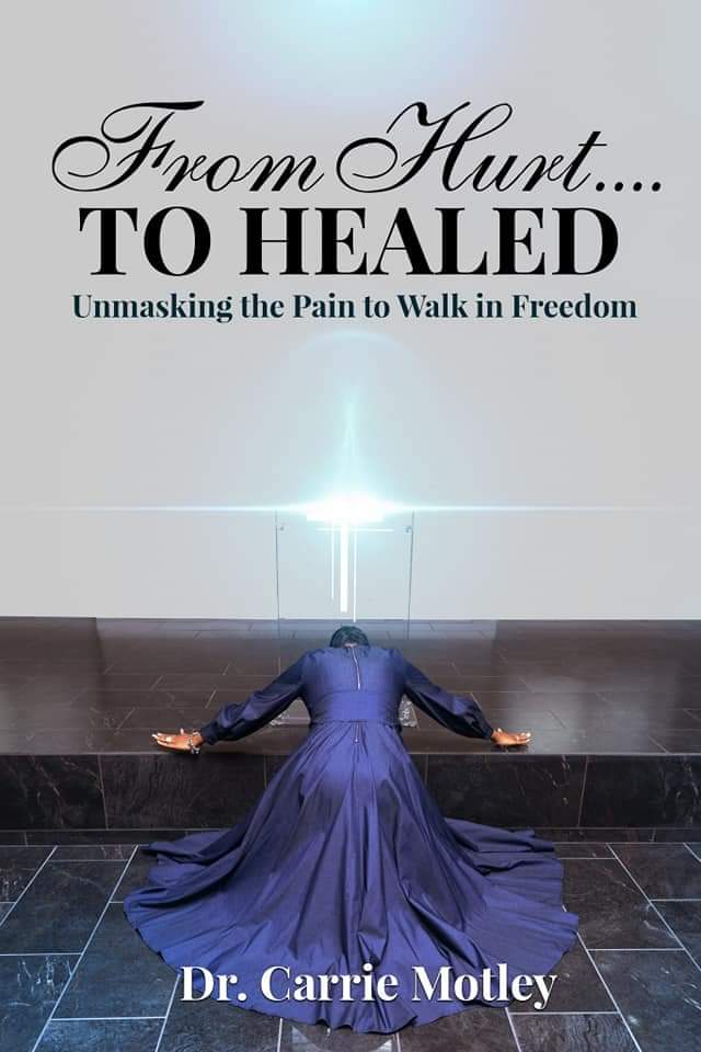 Book: From Hurt...To Healed (Unmasking The Pain to Walk in Freedom)